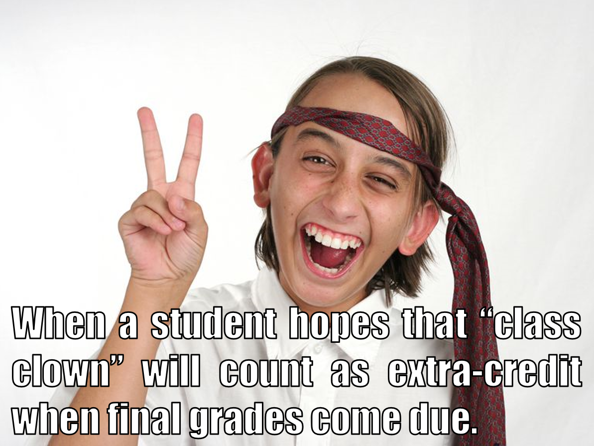 The student-teacher expectation vs. reality syndrome.