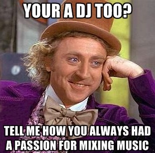 Your a Dj too?