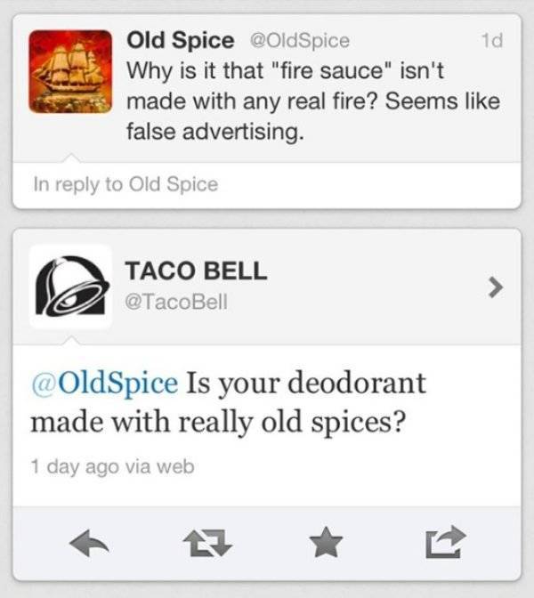 taco bell old spice twitter meme - 10 Old Spice Spice Why is it that "fire sauce" isn't made with any real fire? Seems false advertising. In to Old Spice Taco Bell Bell Is your deodorant made with really old spices? 1 day ago via web