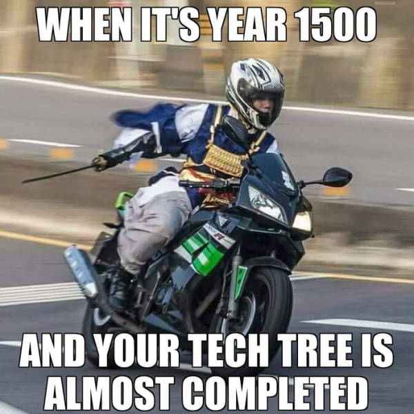 motorcycling - When It'S Year 1500 And Your Tech Tree Is Almost Completed