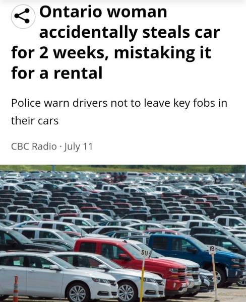 family car - re Ontario woman accidentally steals car for 2 weeks, mistaking it for a rental Police warn drivers not to leave key fobs in their cars Cbc Radio July 11