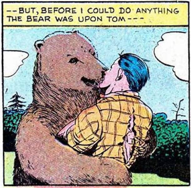 marvel out of context - But, Before I Could Do Anything The Bear Was Upon Tom