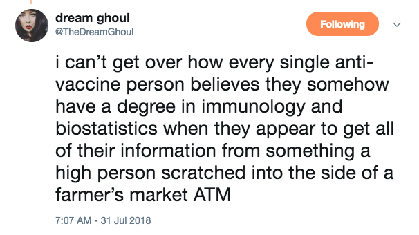 material - dream ghoul ing i can't get over how every single anti vaccine person believes they somehow have a degree in immunology and biostatistics when they appear to get all of their information from something a high person scratched into the side of a