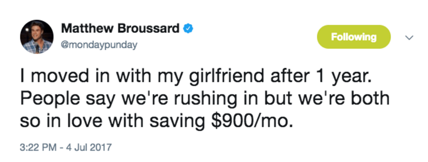if you start new years - Matthew Broussard ing I moved in with my girlfriend after 1 year. People say we're rushing in but we're both so in love with saving $900mo.