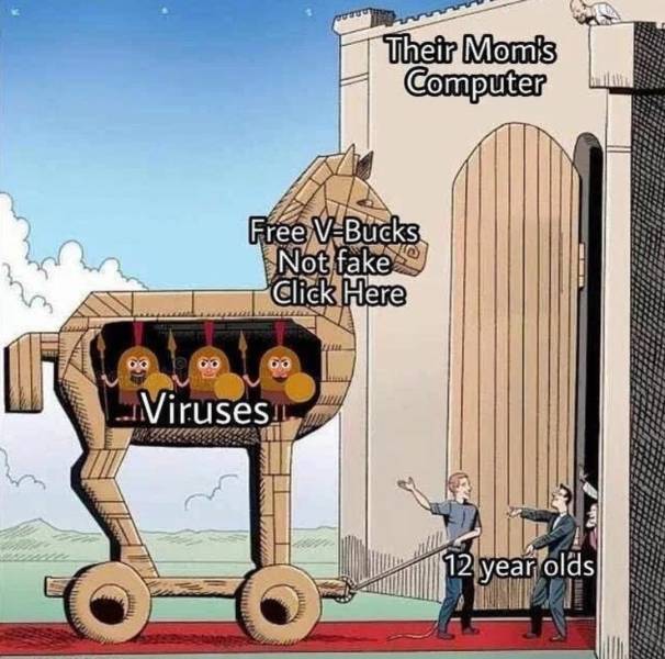 free v bucks virus meme - Their Mom's Computer Free VBucks Not fake Click Here Qoca Viruses. | 12 year olds