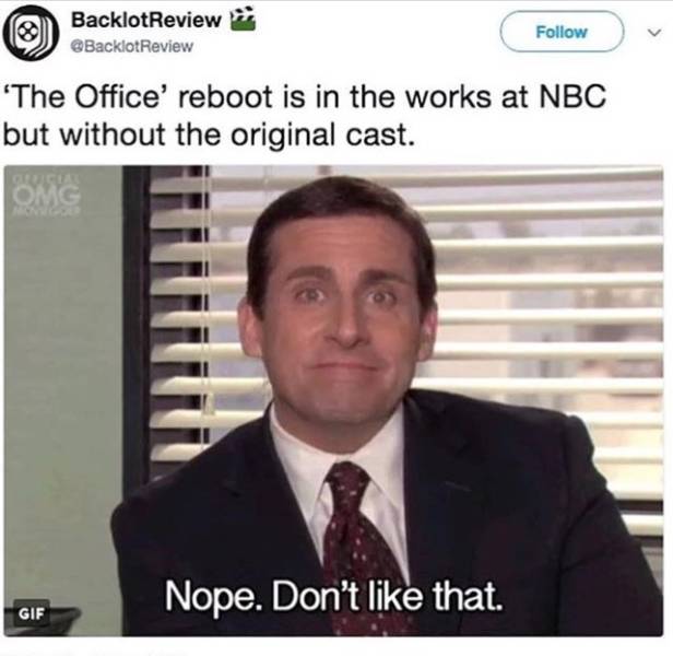 nope don t like that meme - BacklotReview 'The Office' reboot is in the works at Nbc but without the original cast. Omg Nope. Don't that. Gif