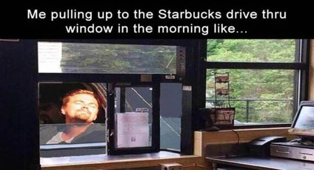 multimedia - Me pulling up to the Starbucks drive thru window in the morning ...