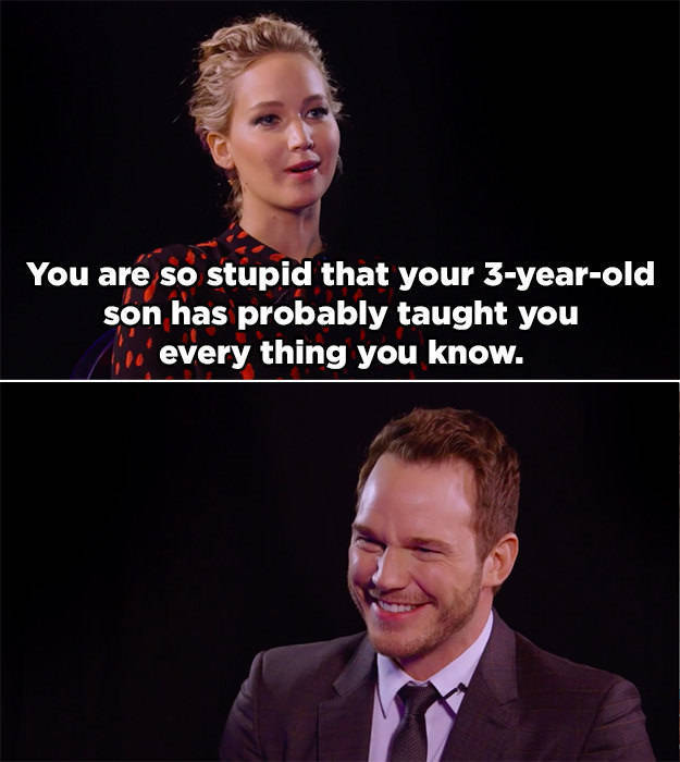 chris pratt jennifer lawrence roast - You are so stupid that your 3yearold son has probably taught you every thing you know.