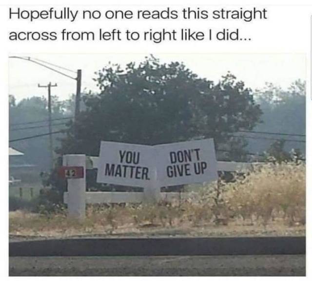 you don t matter give up - Hopefully no one reads this straight across from left to right I did... You Matter Don'T Give Up