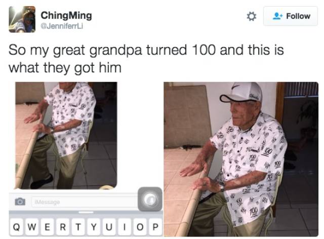so my great grandpa turned 100 - Ching Ming So my great grandpa turned 100 and this is what they got him Om Qwertyuiop