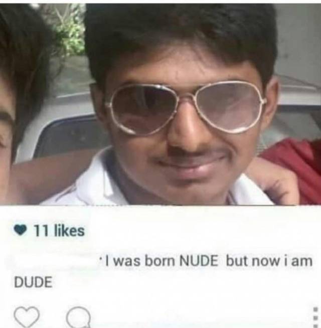 glasses - 11 I was born Nude but now i am Dude