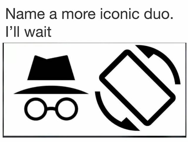 iconic duo meme - Name a more iconic duo. I'll wait