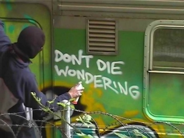 don t die wondering graffiti - Dont Die Wondering