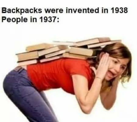 online finals meme - Backpacks were invented in 1938 People in 1937