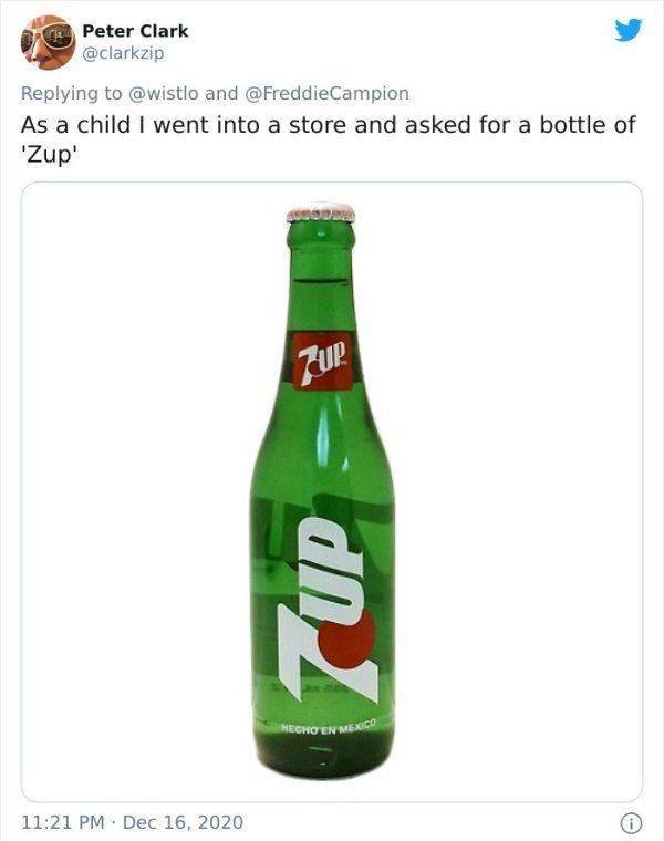 glass bottle - Hecho En Mexico Peter Clark and As a child I went into a store and asked for a bottle of 'Zup' Zup dn2