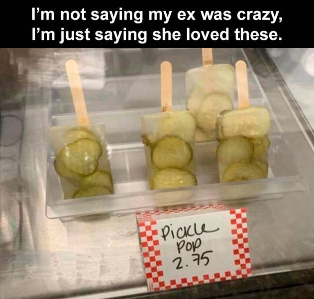 dairy product - I'm not saying my ex was crazy, I'm just saying she loved these. Pickle Pop 2.75
