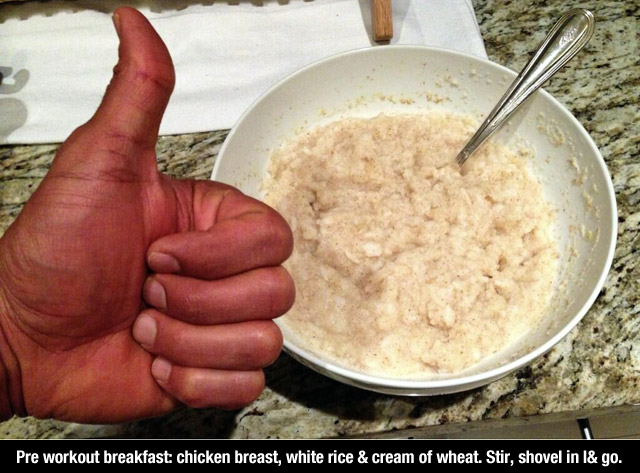 tweet - Dwayne Johnson - Pre workout breakfast chicken breast, white rice & cream of wheat. Stir, shovel in l& go.