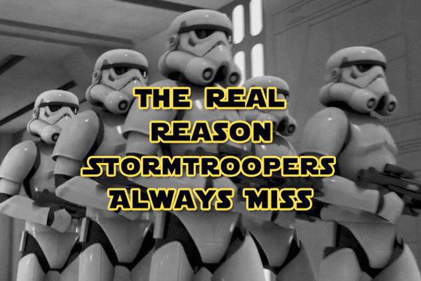 The Real Reason Stormtroopers Suck at Shooting
