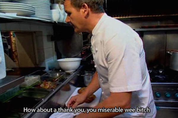 gordon ramsay thank you gordon ramsay - How about a thank you, you miserable wee bitch