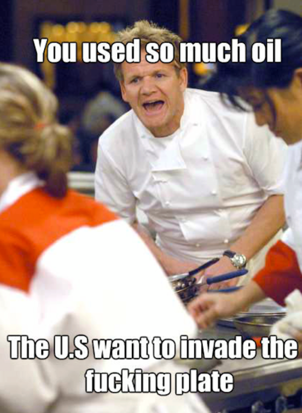 gordon ramsay funniest gordon ramsay insults - You used so much oil The U.S want to invade the fucking plate