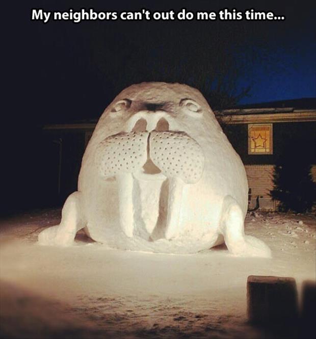 icy snow walrus - My neighbors can't out do me this time...