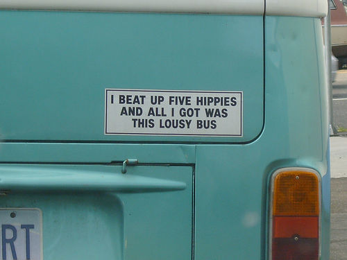 funny bumper stickers - I Beat Up Five Hippies And All I Got Was This Lousy Bus Rt