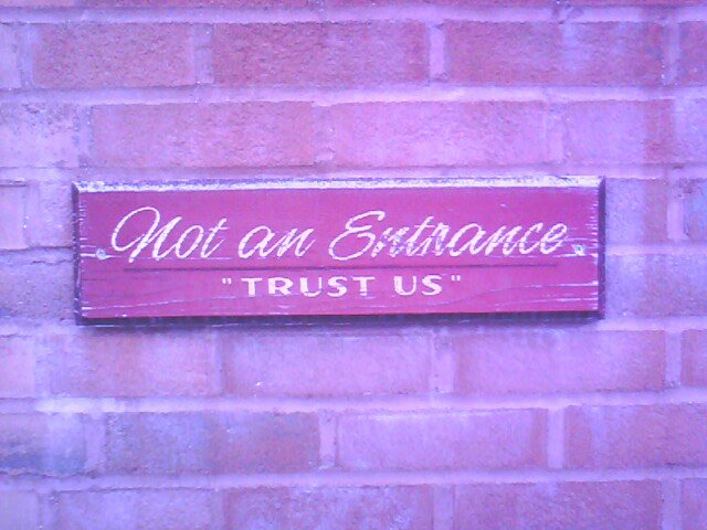suspicious quotations - Hot an Extrance. "Trust Us"