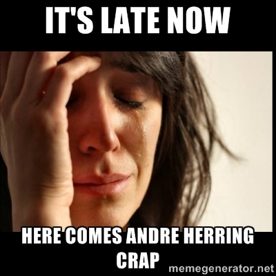 Here Comes Andre Herring Crap