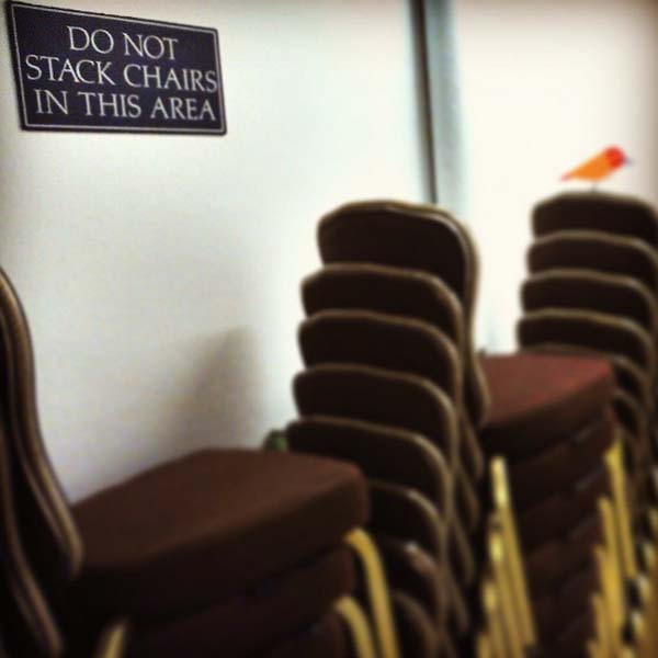 Humour - Do Not Stack Chairs In This Area