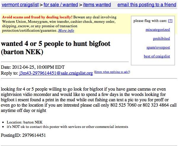 best craigslist ads ever - vermont craigslist > for sale wanted > items wanted email this posting to a friend please flag with care 121 Avoid scams and fraud by dealing locally! Beware any deal involving Western Union, Moneygram, wire transfer, cashier ch