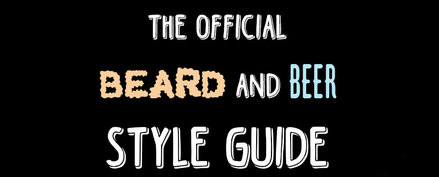 The Official Beard And Beer Style Guide