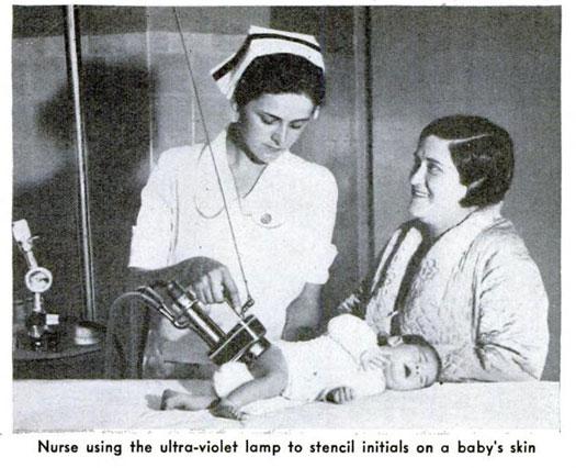 1938: UV Lamp Brands. Hospitals would be able to use this to mark newborn babies with their initials in order to avoid any switched-at-birth scandals.