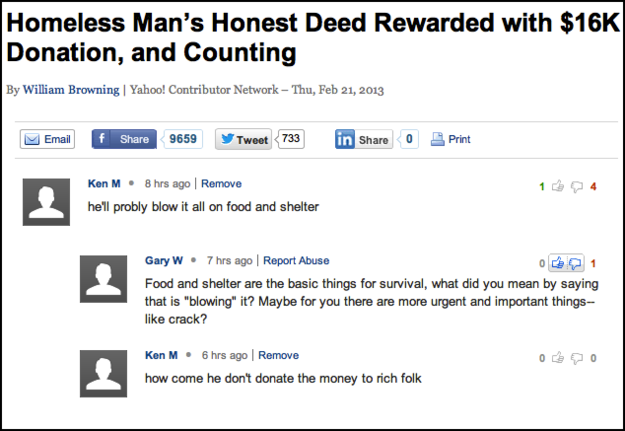 ken m quotes - Homeless Man's Honest Deed Rewarded with $16K Donation, and Counting By William Browning | Yahoo! Contributor Network Thu, M Email f 9659 Tweet 733 in 0 Print Ken M. 8 hrs ago Remove he'll probly blow it all on food and shelter Gary W. 7 hr