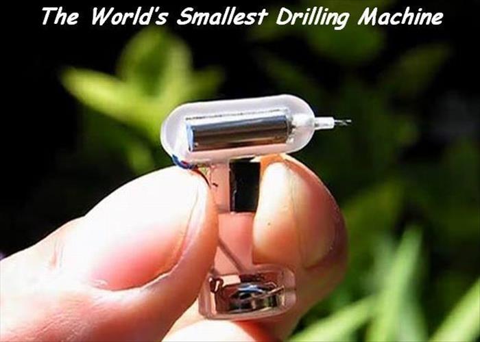 The World's Smallest Drilling Machine