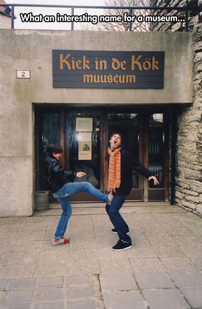 kick in the balls funny - Wat What an interesting name for a museum... Kiek in de Kk muuseum