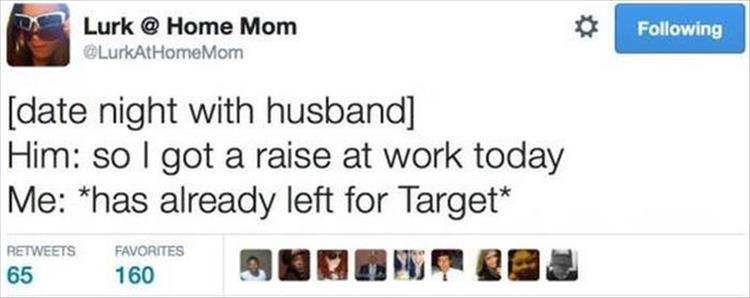 web page - Lurk @ Home Mom Home Mom ing date night with husband Him so I got a raise at work today Me has already left for Target 65 Favorites 160