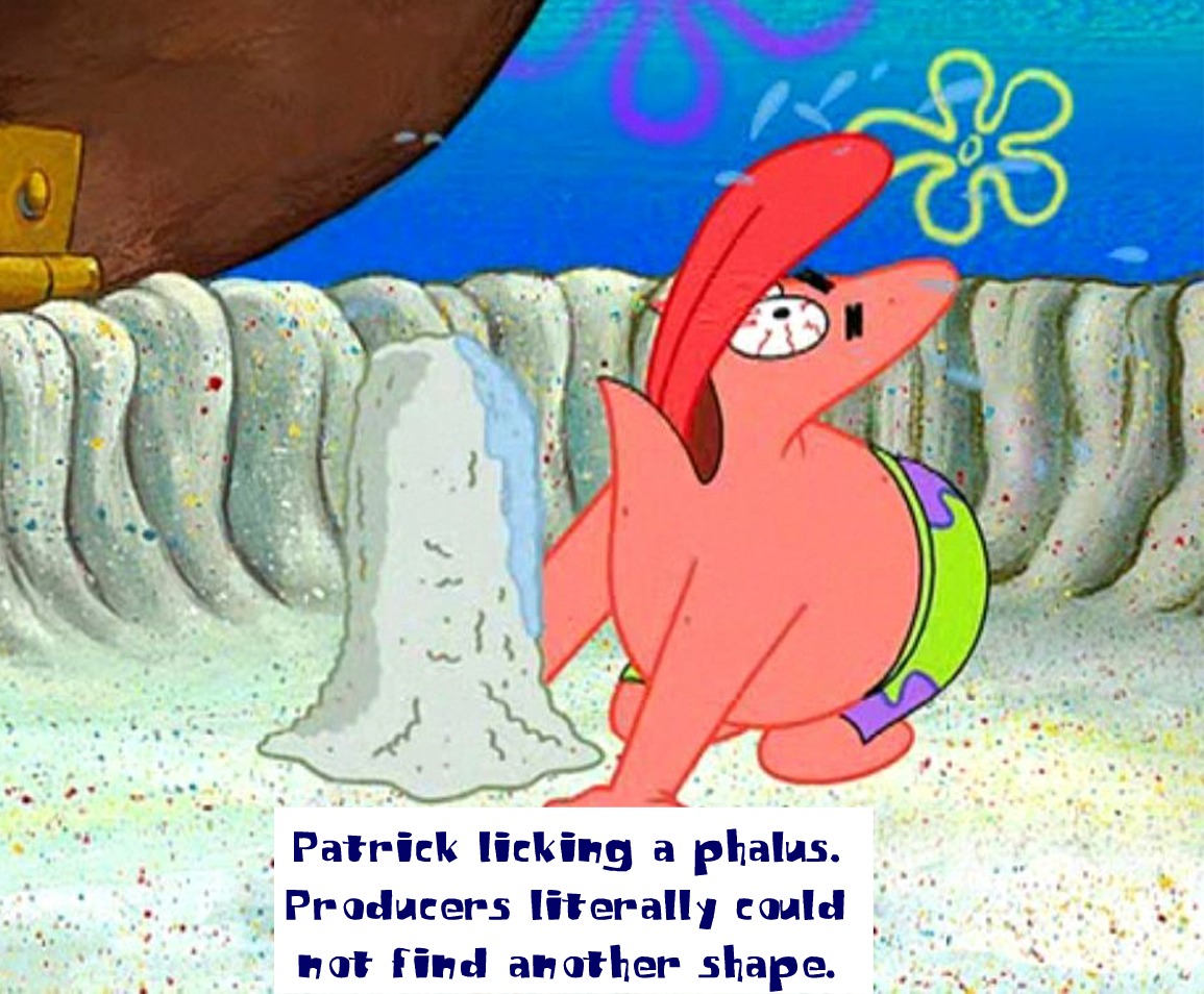 patrick star licking sand - Patrick licking a phalus. Producers literally could not find another shape.