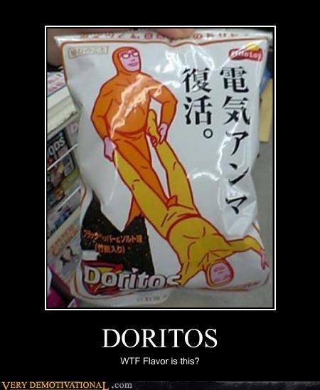 japanese doritos funny - ! Doritos Doritos Wtf Flavor is this? Very Demotivational .com