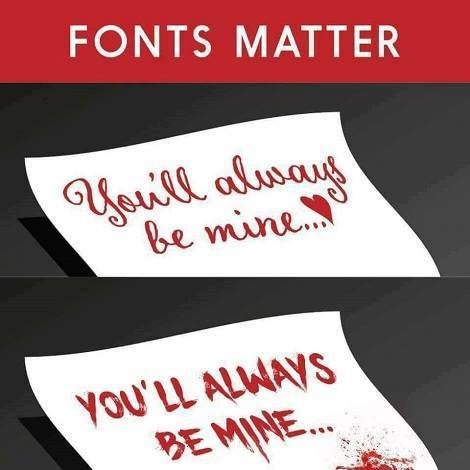 font importance - Fonts Matter You'll always be mine... You'Ll Always Be Mine...
