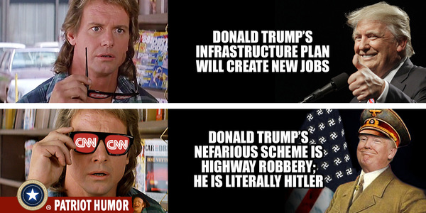 cnn glasses meme - Donald Trump'S Infrastructure Plan Will Create New Jobs Cinn Cinn Aps Donald Trump'S Nefarious Scheme Is Highway Robbery He Is Literally Hitler Patriot Humor