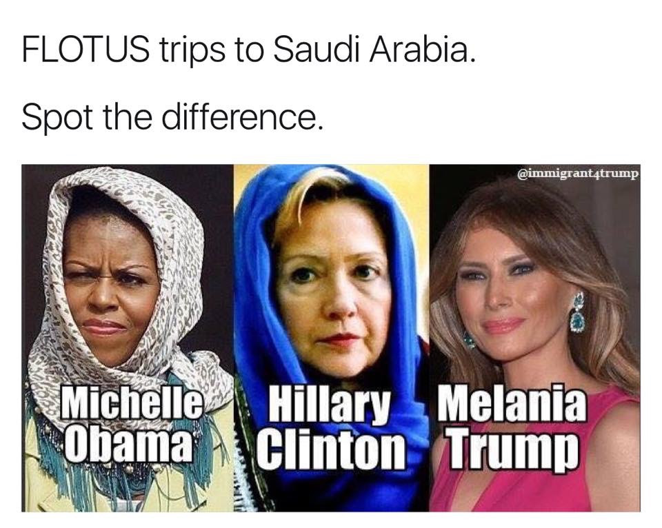 michelle obama - Flotus trips to Saudi Arabia. Spot the difference. trump Michelle obama Hillary Melania Clinton Trump