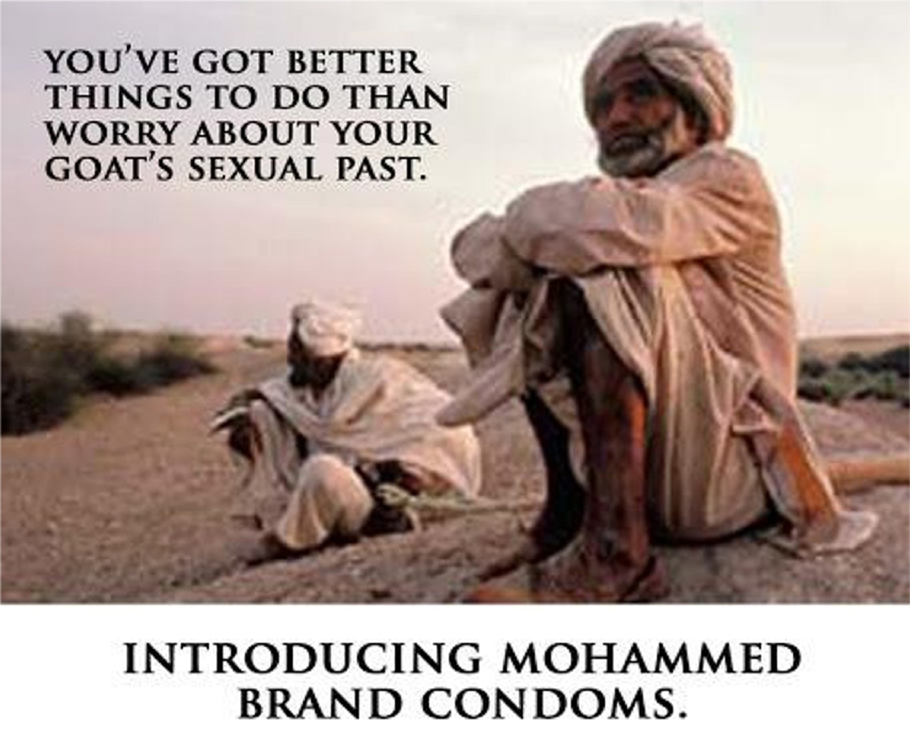 sex goat meme - You'Ve Got Better Things To Do Than Worry About Your Goat'S Sexual Past. Introducing Mohammed Brand Condoms.