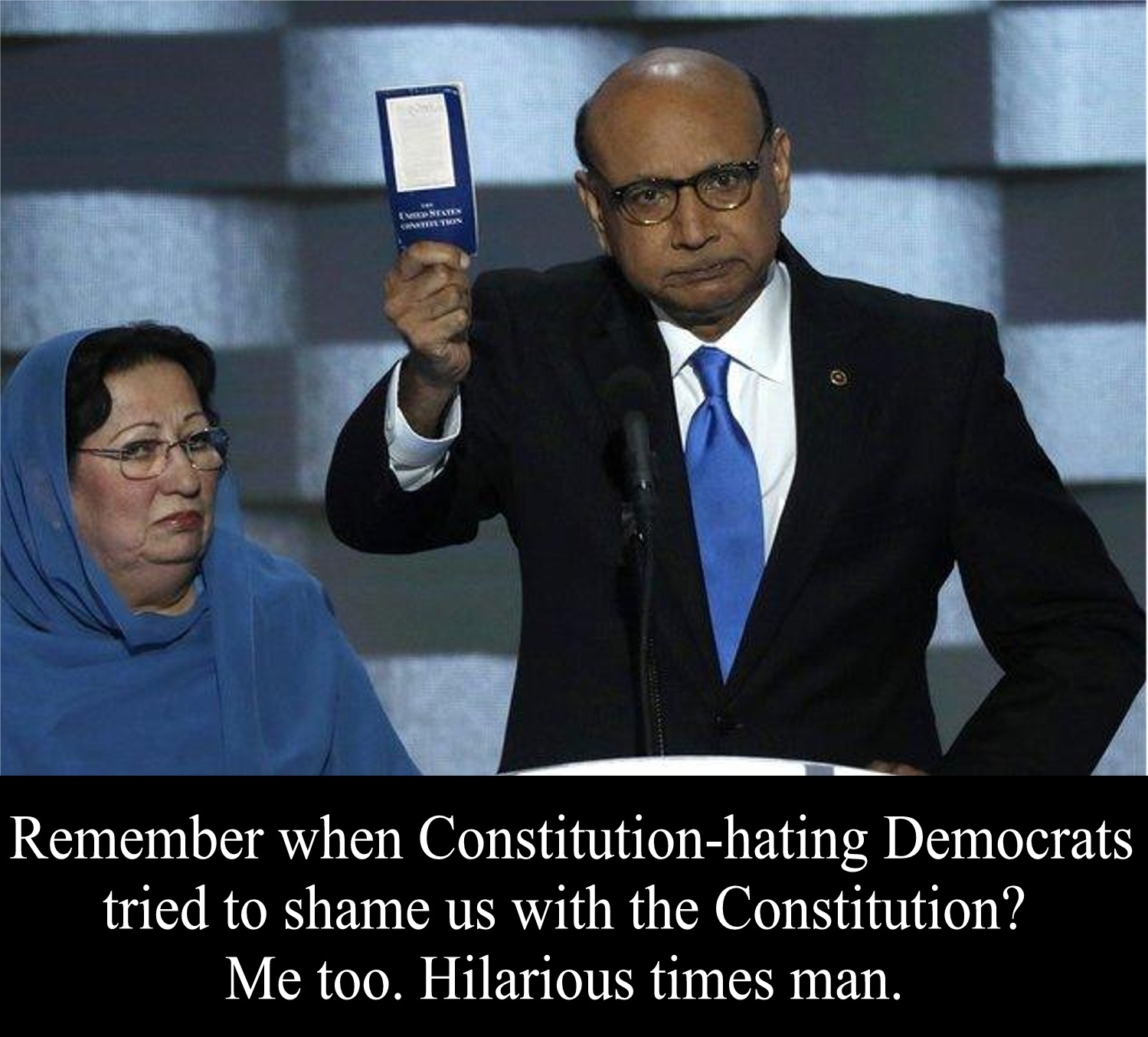 khizr khan constitution - Remember when Constitutionhating Democrats tried to shame us with the Constitution? Me too. Hilarious times man.