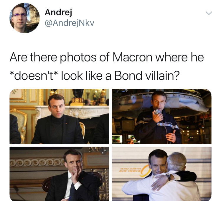presentation - Andrej Are there photos of Macron where he doesn't look a Bond villain?