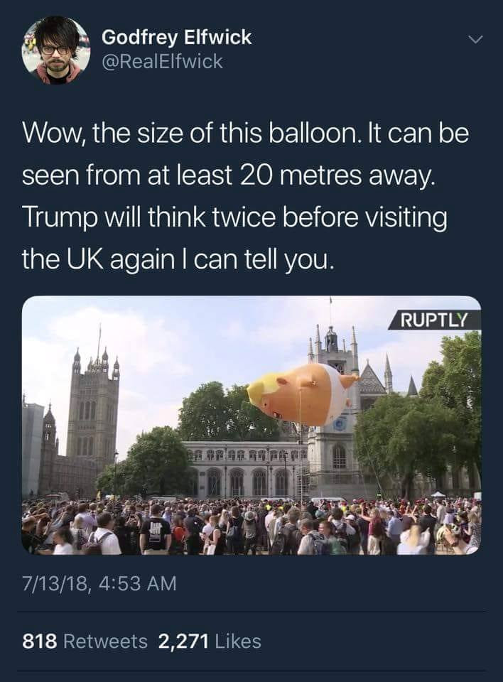 houses of parliament - Godfrey Elfwick Wow, the size of this balloon. It can be seen from at least 20 metres away. Trump will think twice before visiting the Uk again I can tell you. Ruptly Proba 71318, 818 2,271