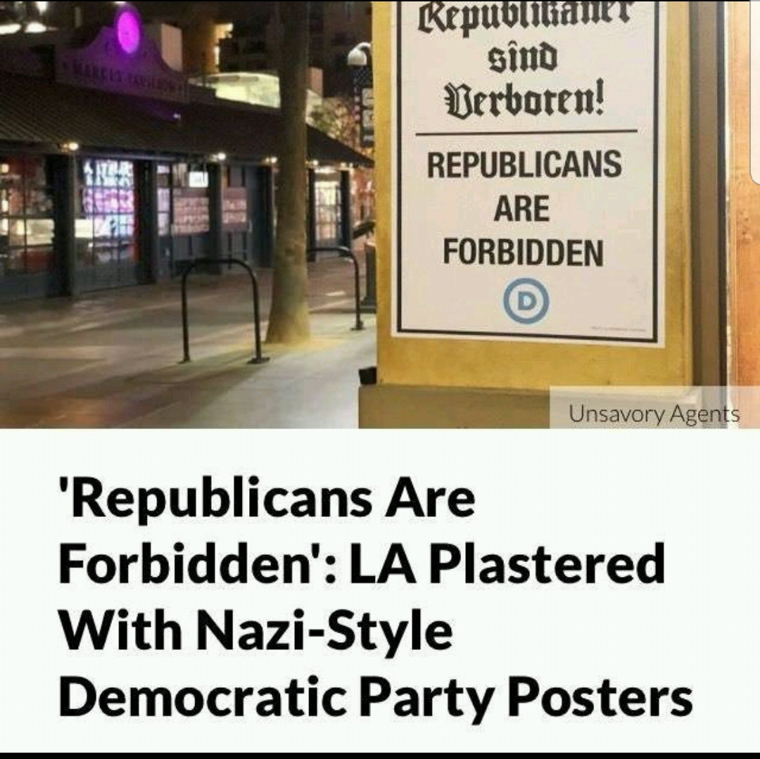 signage - | Republikann snd Verboten! Republicans Are Forbidden Unsavory Agents 'Republicans Are Forbidden' La Plastered With NaziStyle Democratic Party Posters