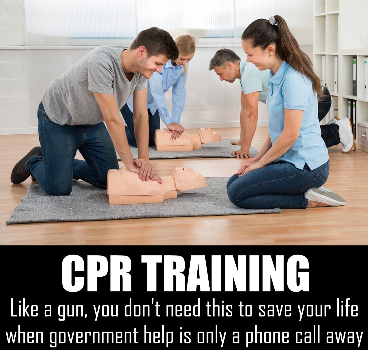 training of first aid - Cpr Training a gun, you don't need this to save your life when government help is only a phone call away