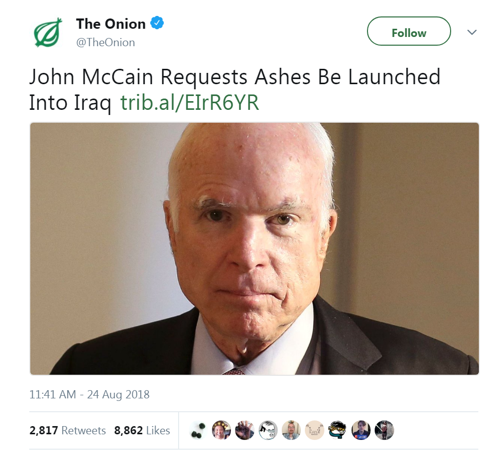 dank john mccains tumour meme - The Onion John McCain Requests Ashes Be Launched Into Iraq trib.alEitroyr 2,817 8,862 2,817 8,862 9