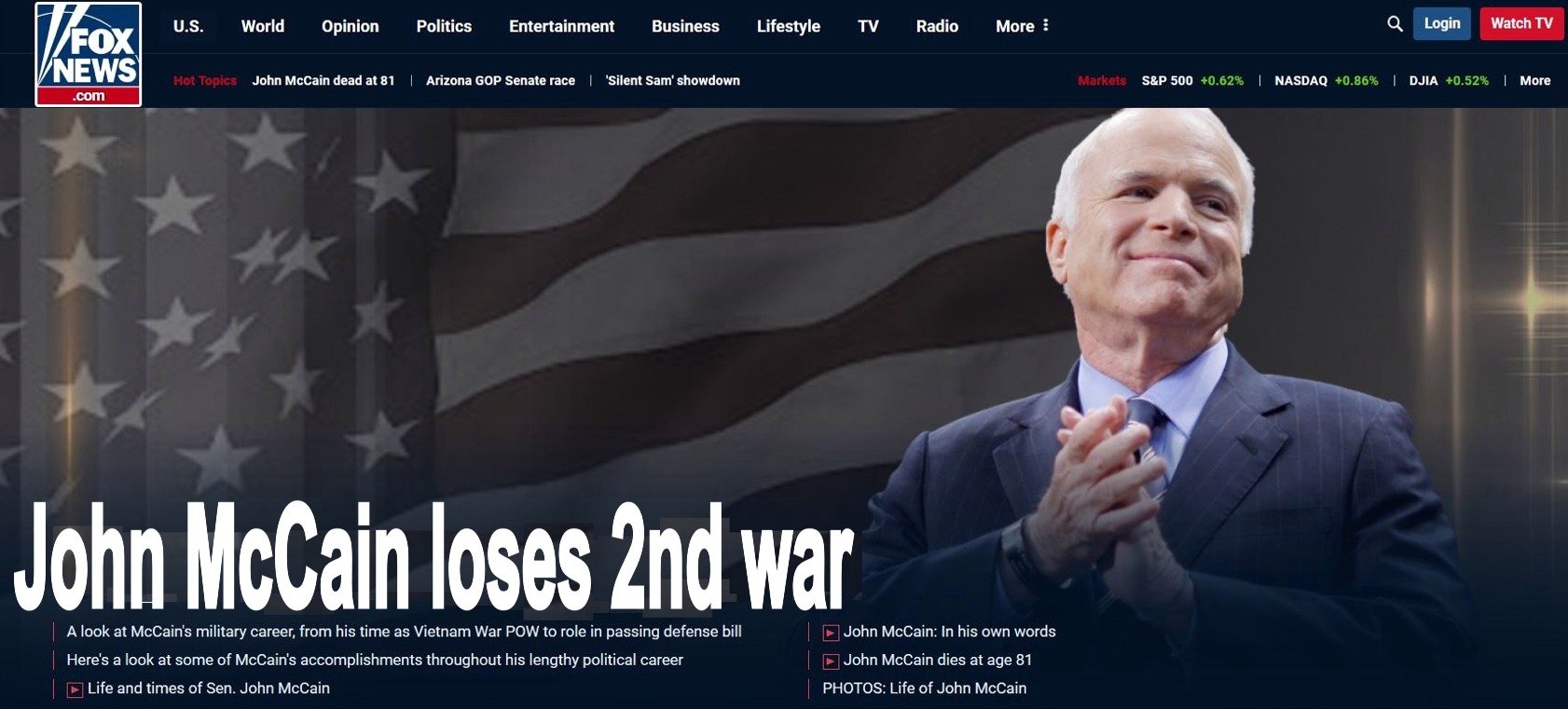 dank website - U.S. World Opinion Politics Entertainment Business Lifestyle Tv Radio More Login Watch Tv Fox Vnews Hot Topics John McCain dead at 81 | Arizona Gop Senate race 'Silent Sam' showdown Markets S&P 500 0.62% | Nasdaq 0.86% | Djia 0.52% More .co