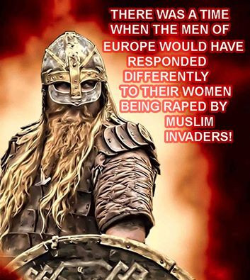 Vikings - There Was A Time When The Men Of Europe Would Have Responded Differently To Their Women Being Raped By Muslim Invaders!